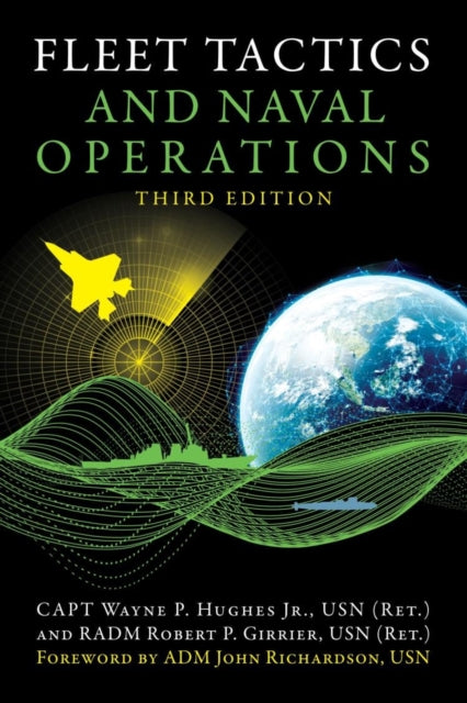 Book cover of: Fleet Tactics and Naval Operations, Third Edition. By: Wayne Hughes
