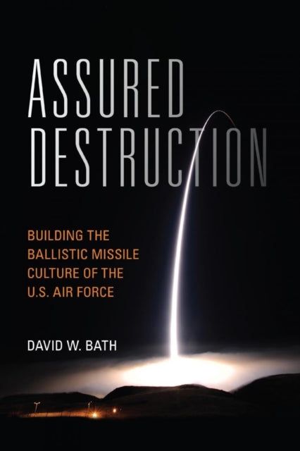 Book cover of: Assured Destruction. By: David W. Bath