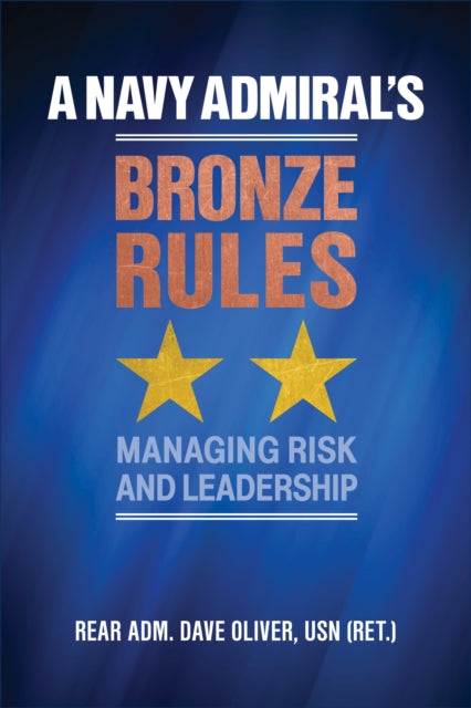 Book cover of: Navy Admiral's Bronze Rules. By: Dave Oliver Jr