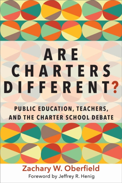 Book cover of: Are Charters Different?. By: Zachary W. Oberfield