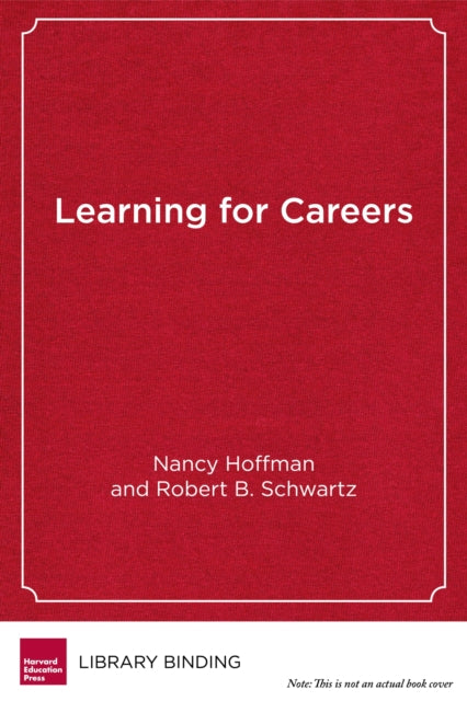Book cover of: Learning for Careers. By: Nancy Hoffman