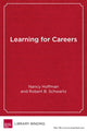 Book cover of: Learning for Careers. By: Nancy Hoffman