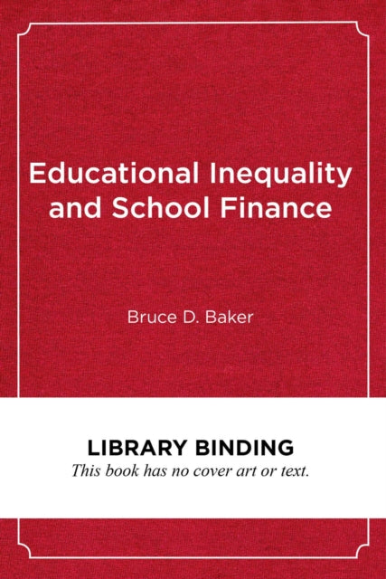 Educational Inequality and School Finance