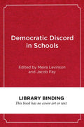 Democratic Discord in Schools