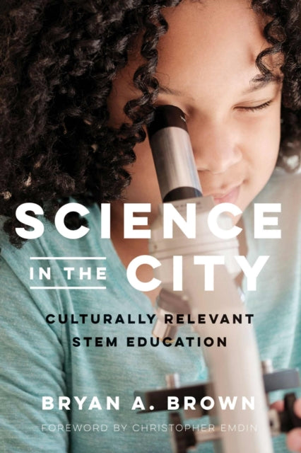 Book cover of: Science in the City. By: Bryan A. Brown