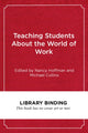 Book cover of: Teaching Students About the World of Work. By: Nancy Hoffman