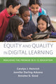 Book cover of: Equity and Quality in Digital Learning. By: Carolyn J. Heinrich