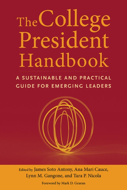Book cover of: College President Handbook. By: James Soto Antony