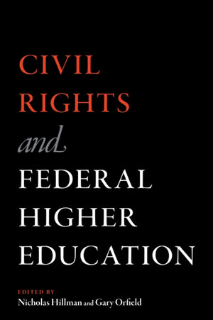 Civil Rights and Federal Higher Education