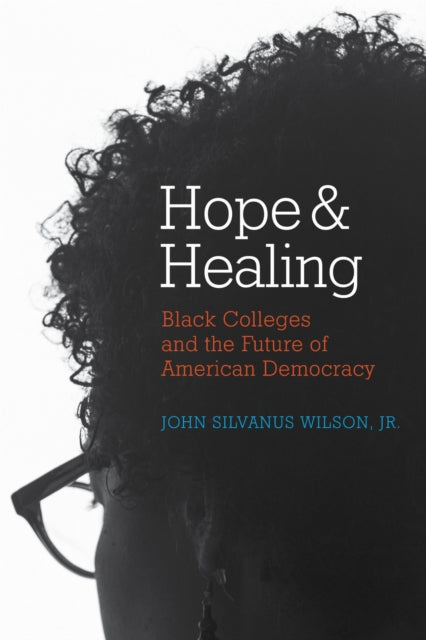 Book cover of: Hope and Healing. By: Wilson, John Silvanus, Jr.