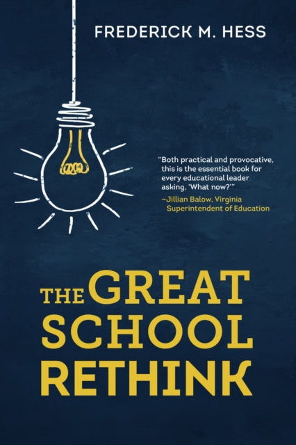 Book cover of: Great School Rethink. By: Frederick M. Hess