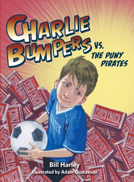 Book cover of: Charlie Bumpers vs. the Puny Pirates. By: Bill Harley