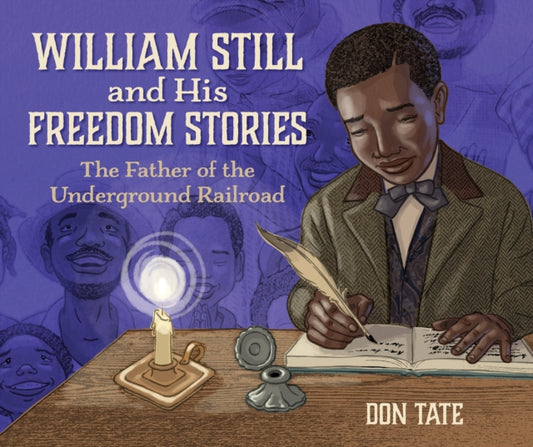 Book cover of: William Still and His Freedom Stories. By: Don Tate