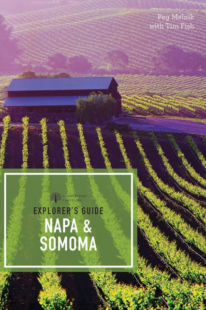 Book cover of: Explorer's Guide Napa & Sonoma. By: Peg Melnik
