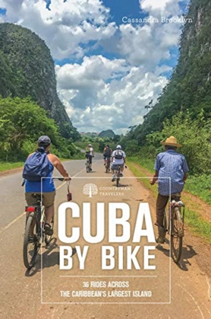 Book cover of: Cuba by Bike. By: Cassandra Flechsig