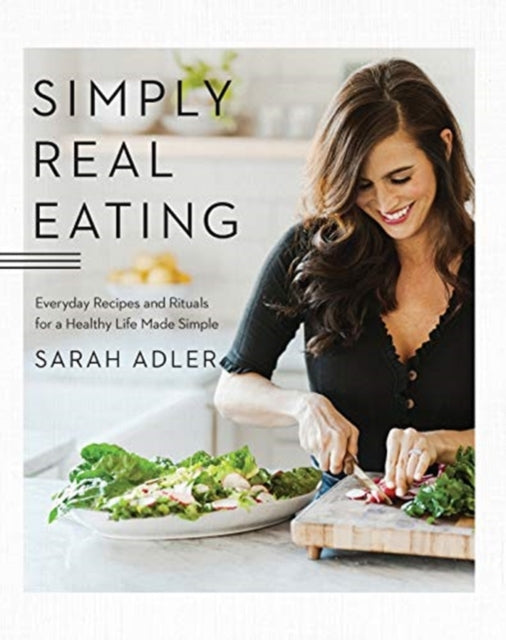 Book cover of: Simply Real Eating. By: Sarah Adler