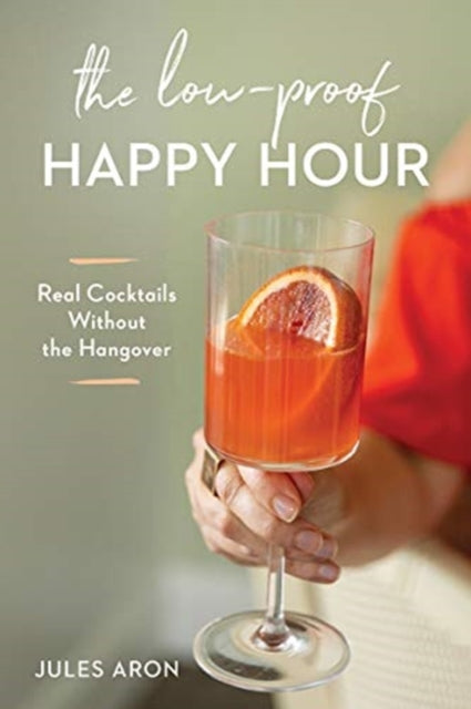 Book cover of: Low-Proof Happy Hour. By: Jules Aron