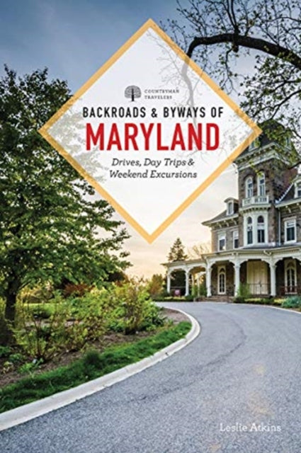 Book cover of: Backroads & Byways of Maryland. By: Leslie Atkins