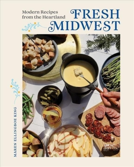 Book cover of: Fresh Midwest. By: Maren Ellingboe King