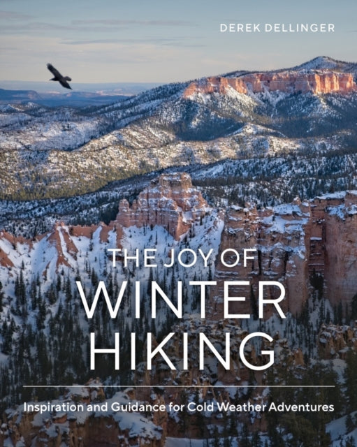 Book cover of: Joy of Winter Hiking. By: Derek Dellinger