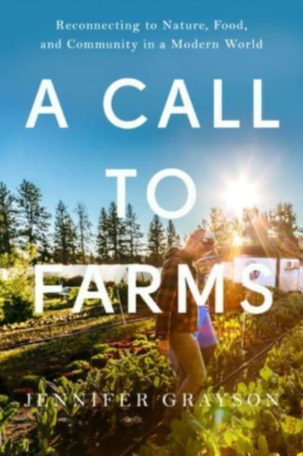 Book cover of: Call to Farms. By: Jennifer Grayson