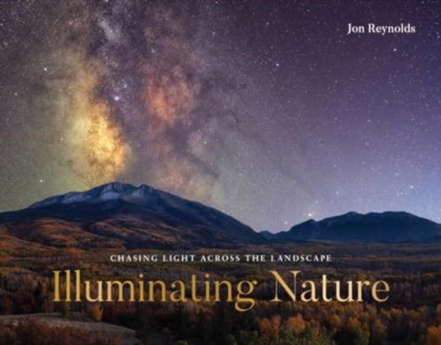 Book cover of: Illuminating Nature. By: Jon Reynolds