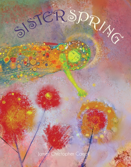 Sister Spring 9781682772843 James Christopher Carroll