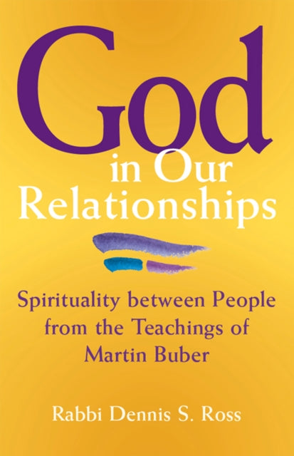 Book cover of: God in Our Relationships. By: Dennis S. Ross