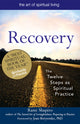 Book cover of: Recovery—The Sacred Art. By: Rami M. Shapiro