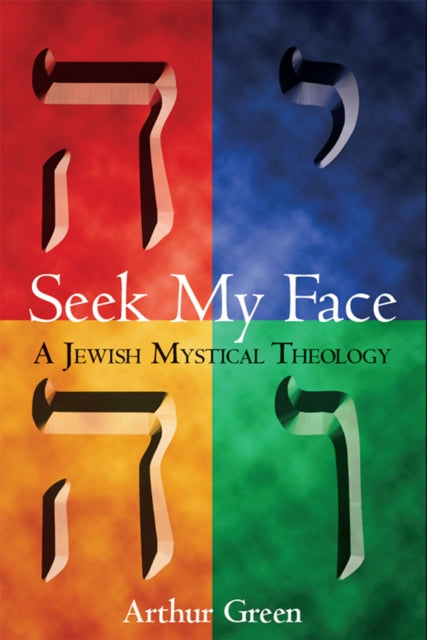 Book cover of: Seek My Face. By: Arthur Green