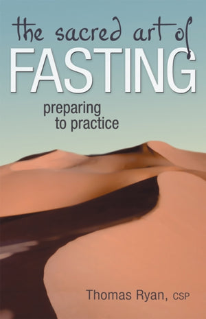 The Sacred Art of Fasting