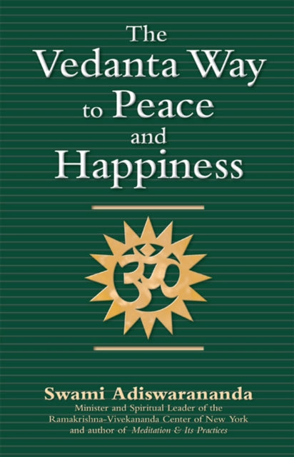 Book cover of: Vedanta Way to Peace and Happiness. By: Swami Adiswarananda