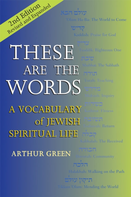 Book cover of: These are the Words (2nd Edition). By: Arthur Green