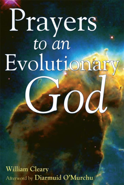 Book cover of: Prayers to an Evolutionary God. By: William Cleary