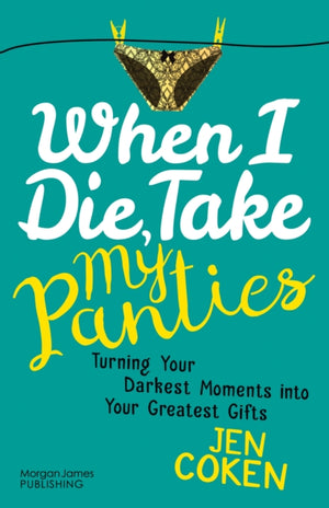 When I Die, Take My Panties