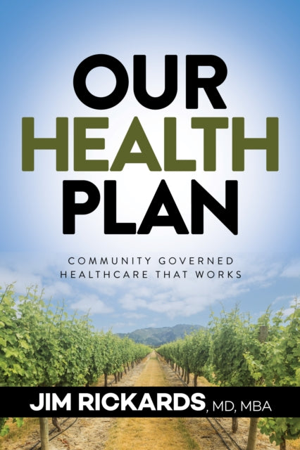 Book cover of: Our Health Plan. By: Jim Rickards