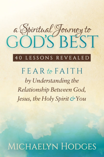 Book cover of: Spiritual Journey to God's Best. By: Michaelyn Hodges