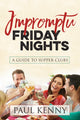 Book cover of: Impromptu Friday Nights. By: Paul J. Kenny