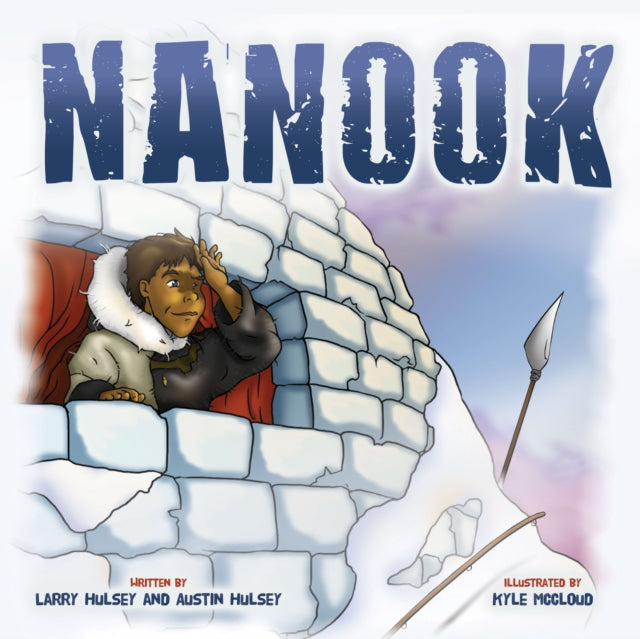 Book cover of: Nanook. By: Larry Hulsey