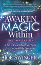 Book cover of: Awaken the Magic Within. By: Joe Swinger