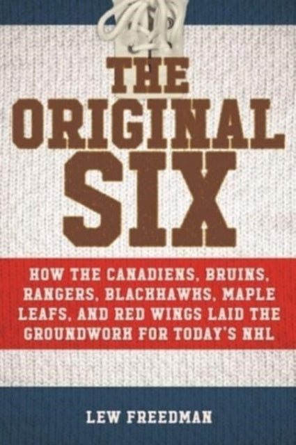Book cover of: Original Six. By: Lew Freedman