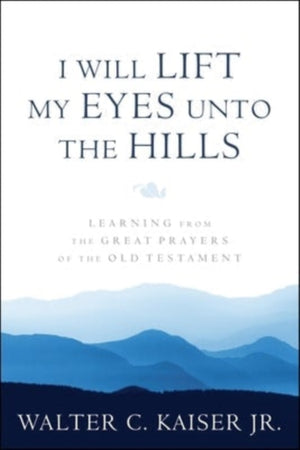 Learning from the Great Prayers of the Old Testame nt