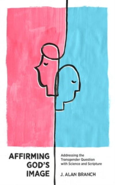 Book cover of: Affirming God's Image. By: J. Alan Branch
