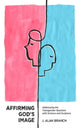 Book cover of: Affirming God's Image. By: J. Alan Branch