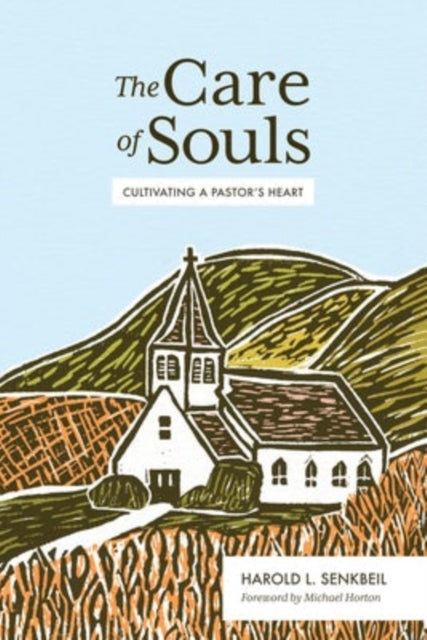 Book cover of: Care of Souls. By: Harold L. Senkbeil