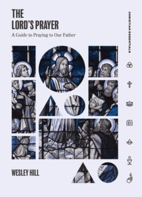 Book cover of: Lord's Prayer. By: Wesley Hill