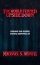 Book cover of: World Turned Upside Down. By: Michael S. Heiser