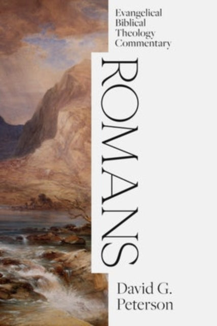 Book cover of: Romans: Evangelical Biblical Theology Commentary. By: David G. Peterson