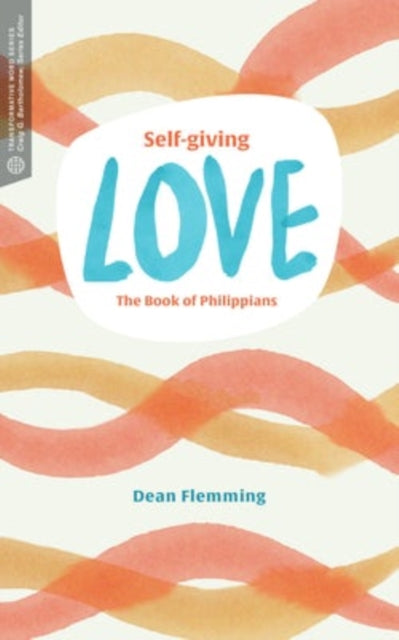 Book cover of: Self–Giving Love. By: Dean Flemming