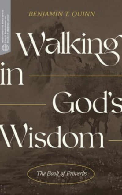 Book cover of: Walking in Gods Wisdom. By: Benjamin T. Quinn